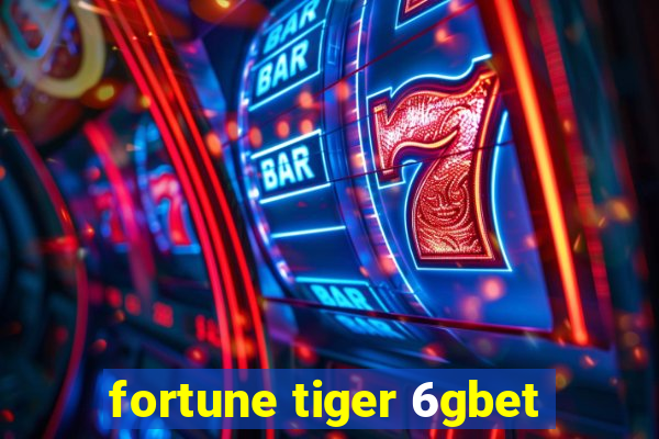 fortune tiger 6gbet